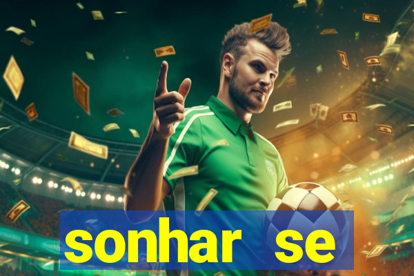 sonhar se escondendo de uma pessoa jogo do bicho